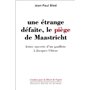 Une étrange défaite, le piège de Maastricht 12,13 €