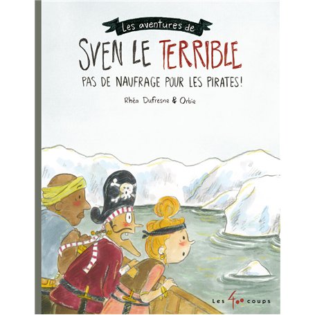 Sven le Terrible - Pas de naufrage pour les pirates !