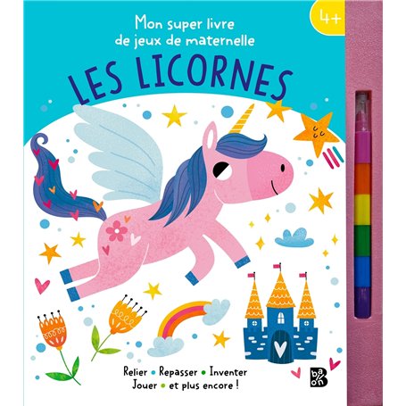 Mon super livre de jeux de maternelle : Les licornes