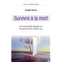 Survivre à la Mort - Une journaliste enquête sur les preuves de l'après-vie 22,50 €