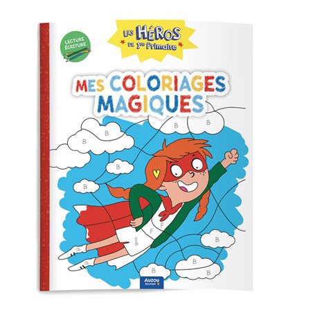 Les héros de 1re primaire - mes coloriages magiques - lecture / écriture