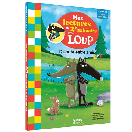 Mes lectures de 2e primaire avec loup - Dispute entre amis