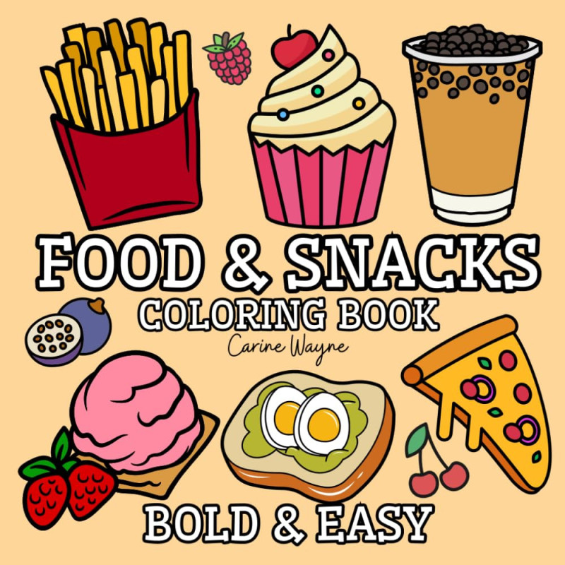 Food & Snacks: Coloring Book for Adults and Kids, Bold and Easy, Simple ...
