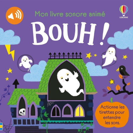 Bouh ! - Mon livre sonore animé - dès 6 mois