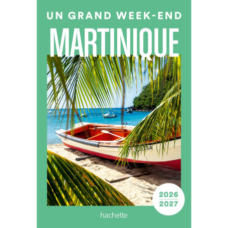 Martinique Un Grand Week-end