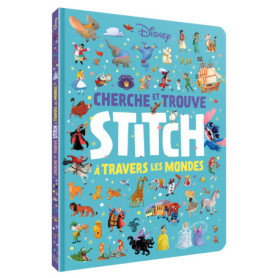 STITCH - Le Très Grand Cherche et Trouve - Stitch à travers les mondes - Disney