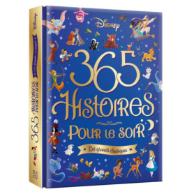 DISNEY - 365 Histoires pour le soir - Les Grands Classiques DISNEY - 365 Histoires pour le soir - Les Grands Classiques