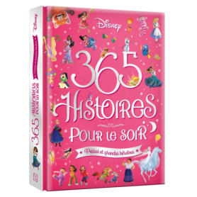 DISNEY - 365 Histoires pour le Soir - Petites et Grandes Héroïnes DISNEY - 365 Histoires pour le Soir - Petites et Grandes Héroïnes