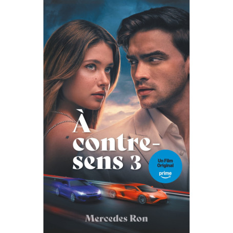 À contre-sens - tome 3 - Le roman à l'origine du 3e film sur Prime Video
