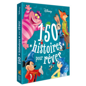 DISNEY - 150 histoires pour rêver