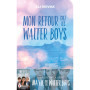 Ma vie avec les Walter Boys - tome 2 - Mon retour chez les Walter Boys
