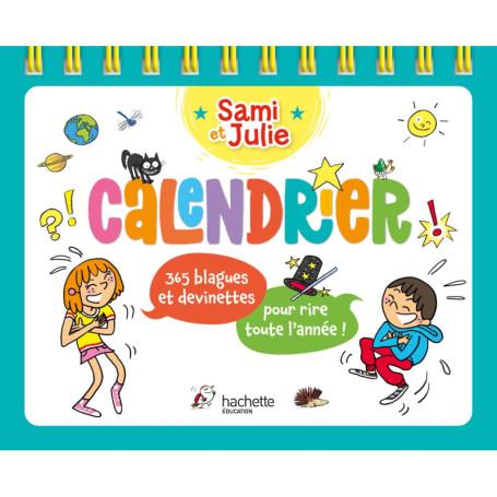 Calendrier Sami et Julie - 365 blagues et devinettes pour rire toute l'année !