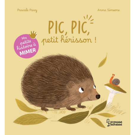 Pic, pic, petit Hérisson !