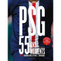 PSG - 55 ans - 55 moments