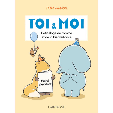 Toi & Moi - Petit éloge de l'amitié et de la bienveillance