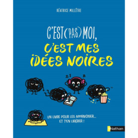 C'est (pas) moi, c'est mes idées noires C'est (pas) moi, c'est mes idées noires
