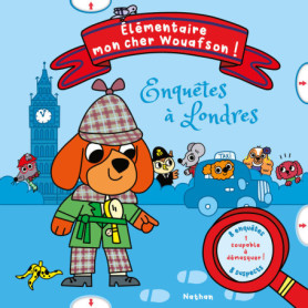 Elémentaire mon cher Wouafson ! - Enquêtes à Londres Elémentaire mon cher Wouafson ! - Enquêtes à Londres