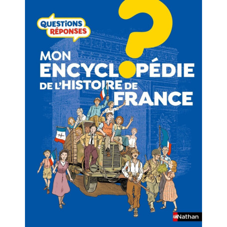Mon encyclopédie de l'histoire de France