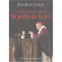 Comment Dieu ouvre la porte de la foi
