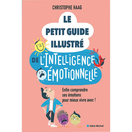 Le Petit Guide illustré de l'intelligence émotionnelle