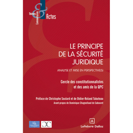 Le principe de la sécurité juridique - Analyse et mise en perspective(s)