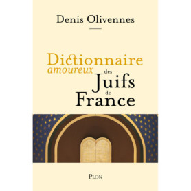 Dictionnaire amoureux des Juifs de France