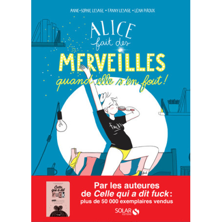 Alice fait des merveilles, quand elle s'en fout !