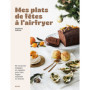 Plats de fêtes à l'airfryer