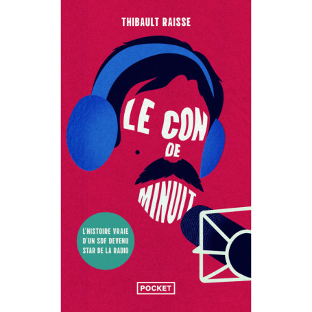 Le Con de minuit - L'histoire vraie d'un SDF devenu star de la radio