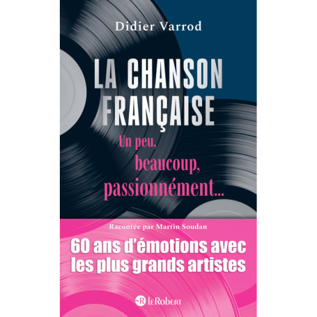 La chanson française - Un peu, beaucoup, passionnément...