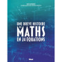 Une brève histoire des maths en 24 équations