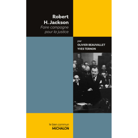 Robert H. Jackson - Faire campagne pour la justice