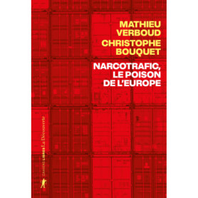 Narcotrafic, le poison de l'Europe