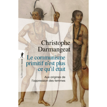 Le communisme primitif n'est plus ce qu'il était - Aux origines de l'oppression des femmes
