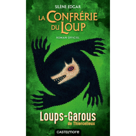 Les Loups-Garous de Thiercelieux - La Confrérie du Loup - roman officiel