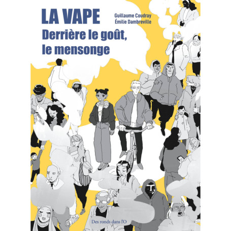 La Vape - Derrière le goût, le mensonge