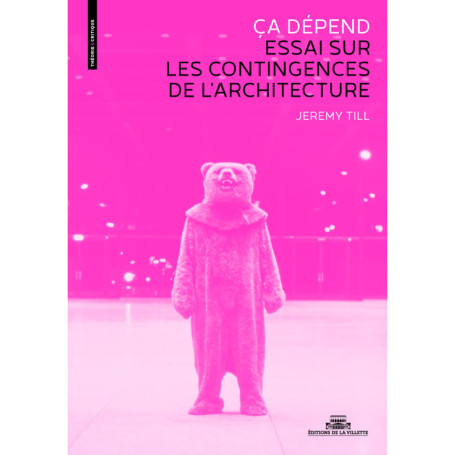 Ça dépend. Essai sur les contingences de l'architecture