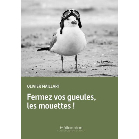 Fermez vos gueules, les mouettes !