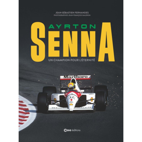 Ayrton Senna - Un champion pour l'éternité