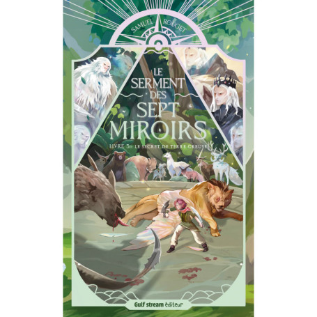 Le Serment des sept miroirs - Tome 3 Le Secret de Terre Creuse