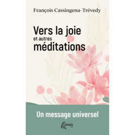 Vers la joie et autres méditations Vers la joie et autres méditations