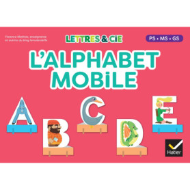 Lettres & Cie - L'alphabet mobile - MS GS CP - Ed. 2025 Lettres & Cie - L'alphabet mobile - MS GS CP - Ed. 2025