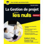 La Gestion de projet Pour les Nuls, Business Nouvelle édition