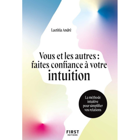 Vous et les autres, faites confiance à votre intuition