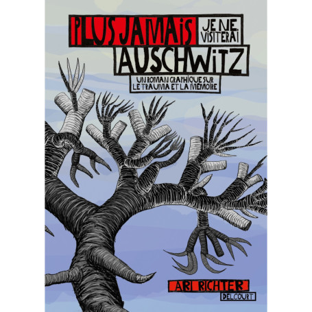 Plus jamais je ne visiterai Auschwitz