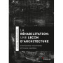 La réhabilitation, une leçon d'architecture