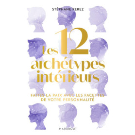 Les 12 archétypes intérieurs Les 12 archétypes intérieurs