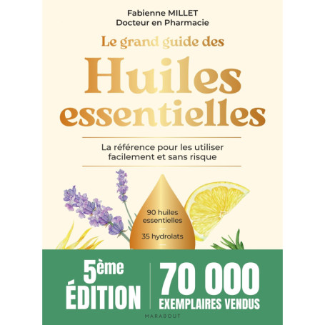 Le grand guide des huiles essentielles