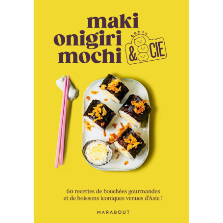 Maki, onigiri, mochi et cie