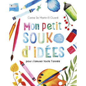 Mon petit souk d'idées - pour s'amuser toute l'année